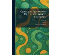 Quelques Questions De Jurisprudence Medicale