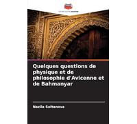 Quelques questions de physique et de philosophie d'Avicenne et de Bahmanyar