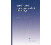Quelques recherches récentes en physiologie végétale