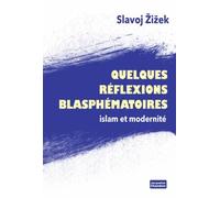Quelques réflexions blasphématoires: Islam et modernité