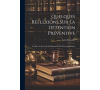 Quelques Réflexions Sur La Détention Préventive