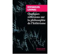 Quelques réflexions sur la philosophie de l'hitlérisme - Emmanuel Levinas - Rivages - broché - Etude