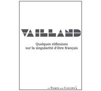 Quelques réflexions sur la singularité d'être français de Roger Vailland (2012) Broché