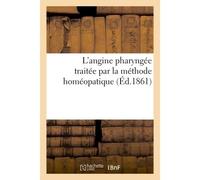 Quelques réflexions sur le mémoire de M. Marchant, relatif à l'angine pharyngée Traitée par la méthode homéopatique - Collectif - Hachette Bnf - broché - Livre