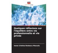 Quelques réflexions sur l'équilibre entre vie professionnelle et vie privée