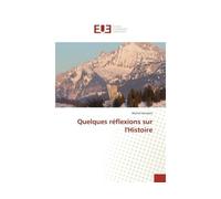 Quelques réflexions sur l'Histoire - Michel A. Germain - Universitaires Europeennes - broché - Essai