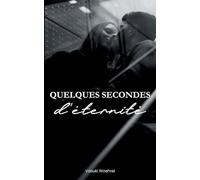 Quelques secondes d'éternité