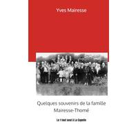 Quelques souvenirs de la famille Mairesse-Thomé