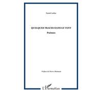Quelques traces dans le vent Poèmes - Daniel Leduc - L'harmattan - broché - Poésie