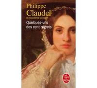 Quelques-uns des cent regrets Philippe Claudel (Auteur)