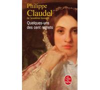 Quelques-uns des cent regrets - Philippe Claudel - Lgf - Poche - Roman
