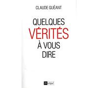 Quelques vérités à vous dire