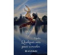 Quelques vers pour s'envoler - Orphée - Le Lys Bleu - broché - Poésie