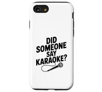 Quelqu'un a Dit karaoké ? Fête Amusante Coque pour iPhone SE (2020) / 7/8