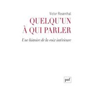 Quelqu'un À Qui Parler - Une Histoire De La Voix Intérieure