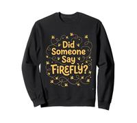 Quelqu'un a-t-il Dit luciole Sweatshirt