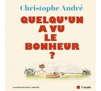 Quelqu'un a vu le bonheur ?