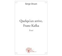 Quelqu'un arrive, Franz Kafka: Essai