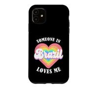 Quelqu'un au Brésil m'aime, Fier du Brésil brésilien Coque pour iPhone 11