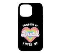 Quelqu'un au Brésil m'aime, Fier du Brésil brésilien Coque pour iPhone 14 Pro Max