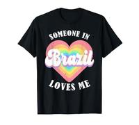 Quelqu'un au Brésil m'aime, Fier du Brésil brésilien T-Shirt