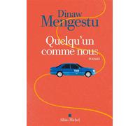 Quelqu'un comme nous - Dinaw Mengestu - Albin Michel - broché - Roman