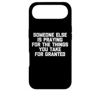 Quelqu'un d'autre Prie pour Les Choses Que Vous tenez pour acquises Coque pour iPhone Air