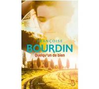 Quelqu'un de bien Françoise Bourdin (Auteur)