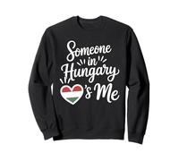 Quelqu'un en Hongrie M'aime l'amour Longue Distance Sweatshirt