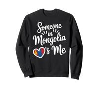 Quelqu'un en Mongolie M'aime Drapeau Cœur Fierté Sweatshirt