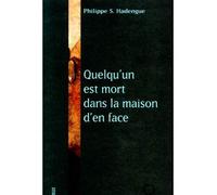 Quelqu'un est mort dans la maison d'en face - - Philippe S. Hadengue - Pauvert - Livre