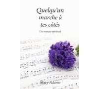 Quelqu'un marche a tes côtés