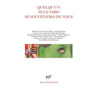 Quelqu'un plus tard se souviendra de nous