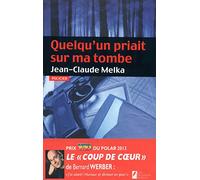Quelqu'un priait sur ma tombe. Coup de Coeur de Bernard Werber Prix VSD 2013