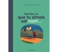 Quelqu'un que tu aimais est mort...