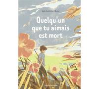 Quelqu'un que tu aimais est mort Nouvelle édition 2014 - Agnès Auschitzka - Bayard Soleil - broché - Document jeunesse
