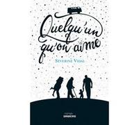 Quelqu'un qu'on aime Séverine Vidal (Auteur)