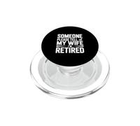 Quelqu'un, s'il Vous plaît, Dites à ma Femme Que Je suis retraité PopSockets PopGrip pour MagSafe