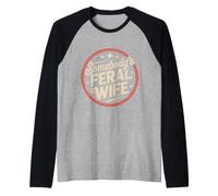 Quelqu'un, Une épouse Sauvage, Quelqu'un, Une épouse Sauvage Manche Raglan