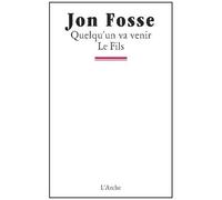 Jon Fosse – Quelqu'un va venir / Le fils – Broché