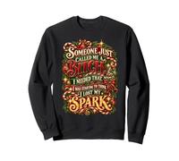 Quelqu'un Vient de me Traiter de garce Dont J'avais Besoin pour ce drôle de Noël Sweatshirt