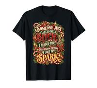 Quelqu'un Vient de me Traiter de garce Dont J'avais Besoin pour ce drôle de Noël T-Shirt Graphique avec Valeur