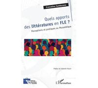 Quels Apports Des Littératures En Fle ? - Perceptions Et Pratiques Au Mozambique