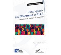 Quels apports des littératures en FLE ? Perceptions et pratiques au Mozambique - Francelino Sumburane - L'harmattan - broché - Etude