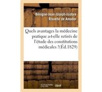 Quels avantages la médecine pratique a-t-elle retirés de l'étude des constitutions médicales ? - Bénigne-Jean-Joseph-Isidore Risueño de Amador - Hachette Bnf - broché - Livre