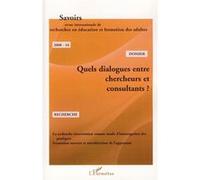 Quels dialogues entre chercheurs et consultants ? Pierre Dominicé (Auteur), Annie Jezegou (Auteur), Paul Santemann (Auteur), Pascal Ponte (Auteur), Pierre Caspar (Auteur), Xavier Baron (Auteur), Phili