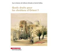 Quels droits pour les chrétiens d'Orient ? - Catherine Schneider - Mare & Martin - broché - Etude