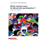 Quels espaces pour la démocratie participative ?: Perpectives comparées