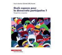 Quels espaces pour la démocratie participative ? Perpectives comparées - Aurélie Duffy-Meunier - Mare & Martin - broché - Essai