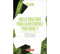 Quels horizons pour la métropole portuaire ?: Nouveaux récits strasbourgeois